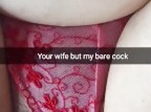 Your sweet wife, but my bare cock inside her pussy! - Cuckold Snapchat