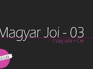Magyar JOI / Hungarian JOI - CEI - Csapj oda és nyald le