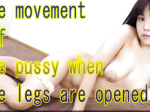 The movement of the pussy when the legs are opened - Fetish Japanese Video